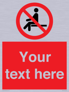 Custom No Sitting Sign